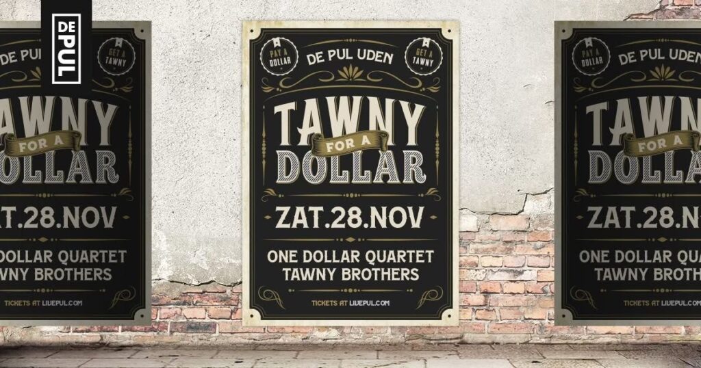 Tawny for a Dollar | De Pul Uden in Uden